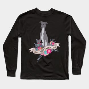 Crazy Greyhound Lady Long Sleeve T-Shirt